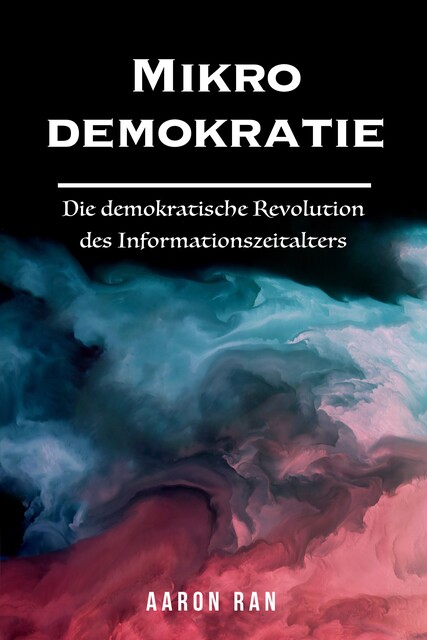 Mikrodemokratie, Aaron Ran