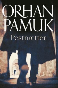 Pestnætter, Orhan Pamuk