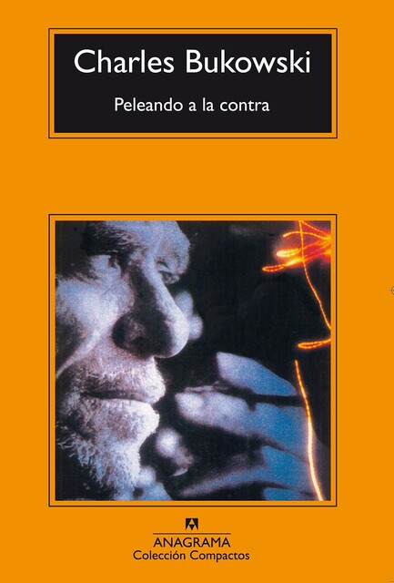 Peleando a la contra, Charles Bukowski