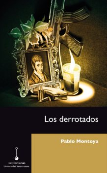 Los derrotados, Pablo Montoya