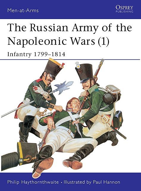The Russian Army of the Napoleonic Wars, Philip Haythornthwaite