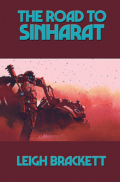 Mars] The Road To Sinharat, Leigh Brackett