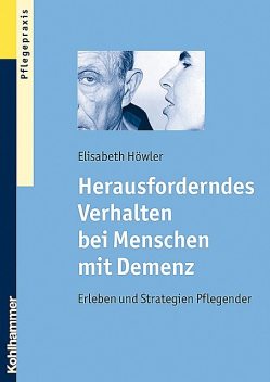 Herausforderndes Verhalten bei Menschen mit Demenz, Elisabeth Höwler
