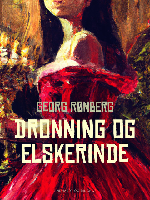 Dronning og elskerinde, Georg Rønberg