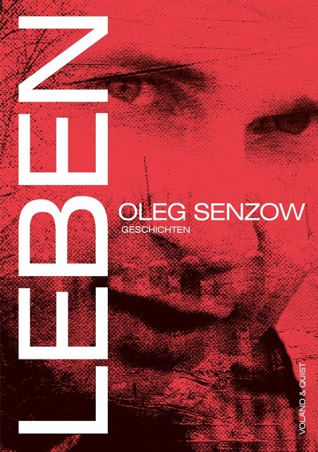 Leben, Oleg Senzow