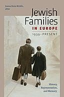 Jewish Families in Europe, 1939-Present, Joanna Beata Michlic