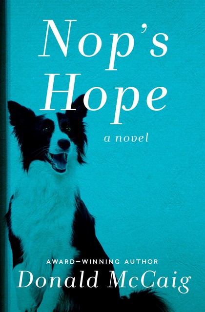 Nop's Hope, Donald McCaig