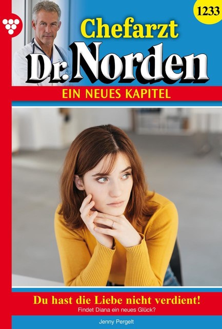 Chefarzt Dr. Norden 1233 – Arztroman, Jenny Pergelt