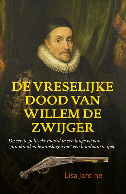 De vreselijke dood van Willem de Zwijger, Lisa Jardine