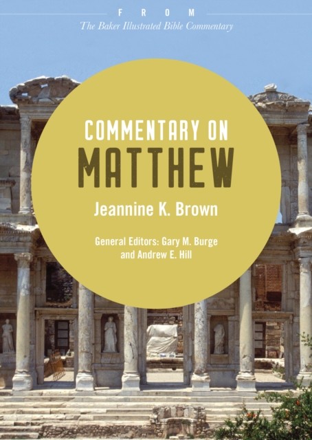 Commentary on Matthew, Jeannine K. Brown