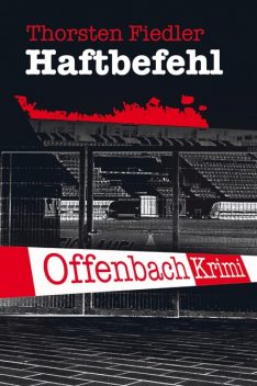 Haftbefehl, Thorsten Fiedler