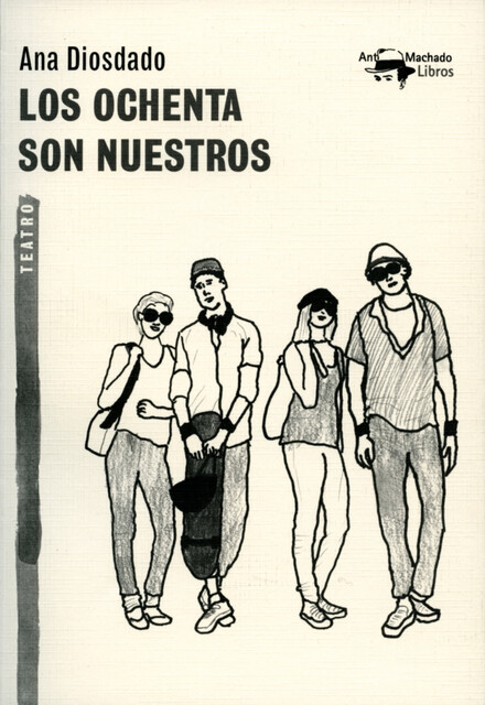 Los ochenta son nuestros, Ana Diosdado