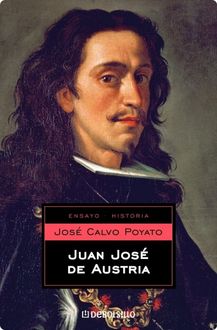 Juan José De Austria, Un Bastardo Regio, José Calvo Poyato