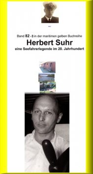 Herbert Suhr – eine Seemannslegende – Kanallotse – ebook Teil 3, Jürgen Ruszkowski, Co-Autorin Anne-Marga Sprick