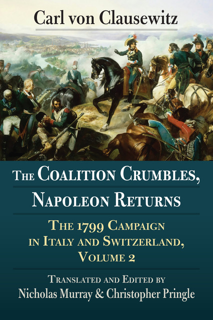 The Coalition Crumbles, Napoleon Returns, Carl von Clausewitz