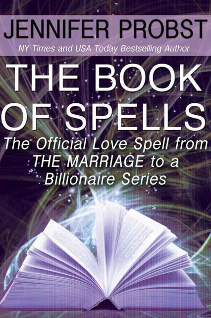 The Book of Spells: The Official Love Spell from The Marriage to a Billionaire Series, Jennifer Probst