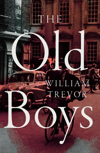 The Old Boys, William Trevor