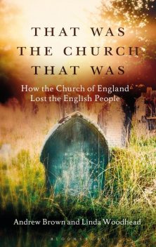 That Was The Church That Was, Andrew Brown, Linda Woodhead