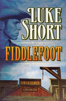 Fiddlefoot, Luke Short