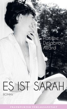 Es ist Sarah, Pauline Delabroy-Allard