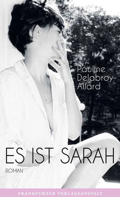 Es ist Sarah, Pauline Delabroy-Allard