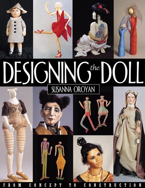 Designing the Doll, Susanna Oroyan