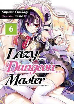 Lazy Dungeon Master: Volume 6, Supana Onikage