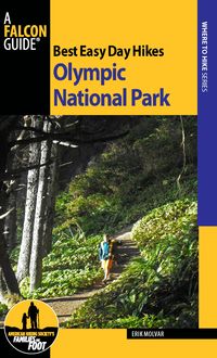 Best Easy Day Hikes Olympic National Park, Erik Molvar