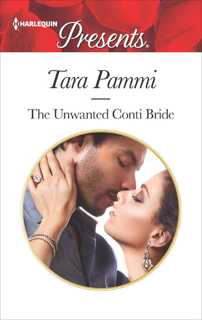 The Unwanted Conti Bride, Tara Pammi