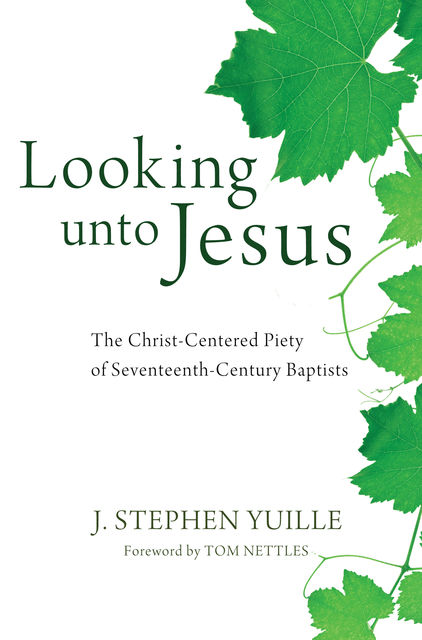 Looking unto Jesus, J. Stephen Yuille