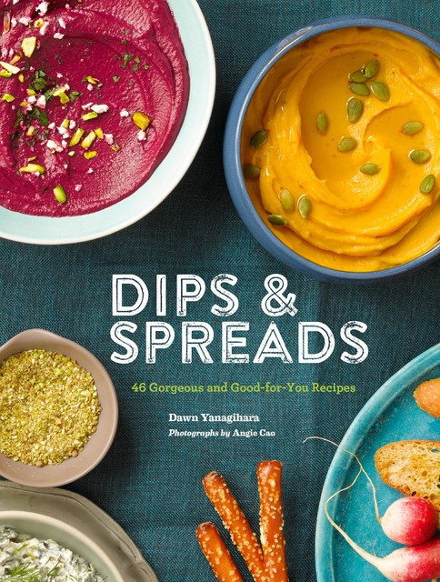 Dips & Spreads, Dawn Yanagihara