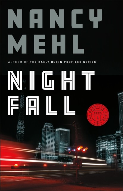 Night Fall (The Quantico Files Book #1), Nancy Mehl