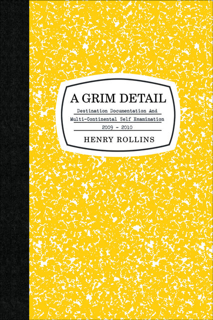 A Grim Detail, Henry Rollins
