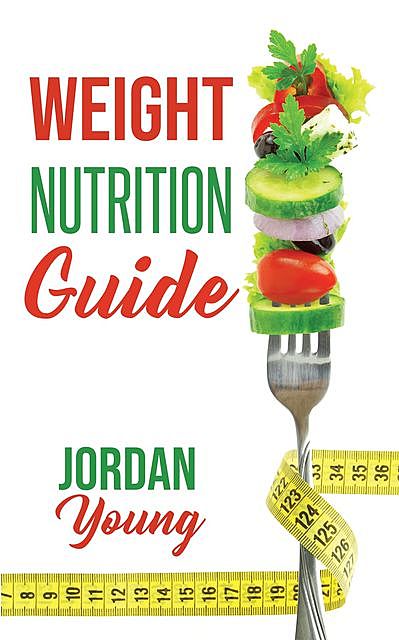 Weight Nutrition Guide, Jordan Young