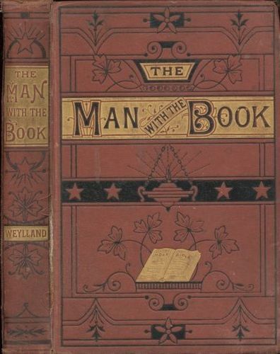 The Man with the Book; or, The Bible Among the People, John Matthias Weylland