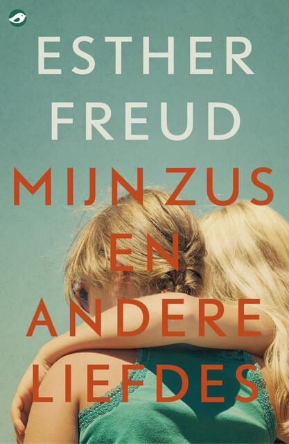 Mijn zus en andere liefdes, Esther Freud