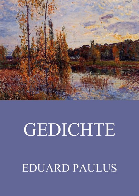 Gedichte, Eduard Paulus