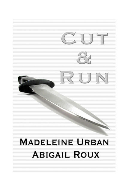 Cut & Run, Abigail Roux
