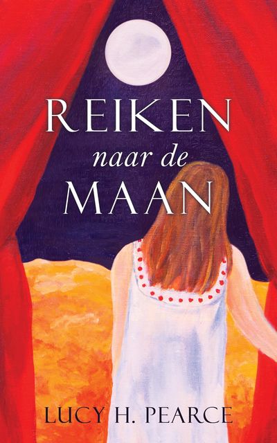 Reiken naar de Maan / Reaching for the Moon (Dutch edition), Lucy H. Pearce