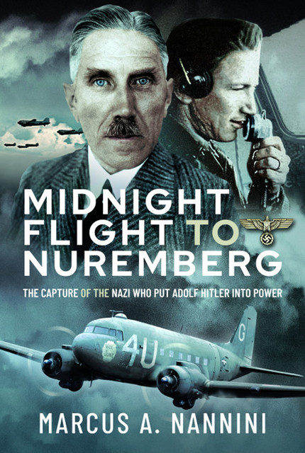 Midnight Flight to Nuremberg, Marcus Nannini