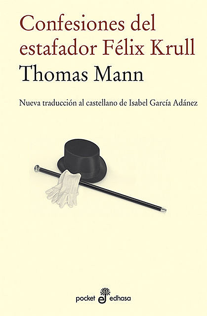 Confesiones del estafador Félix Krull, Thomas Mann