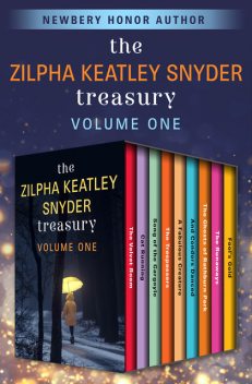 The Zilpha Keatley Snyder Treasury Volume One, Zilpha Keatley Snyder