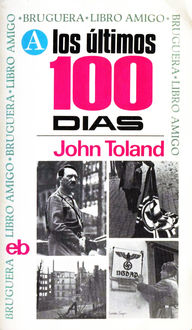 Los Últimos Cien Días, John Toland