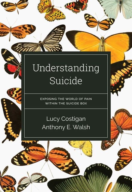 Understanding Suicide, Lucy Costigan, Anthony Walsh