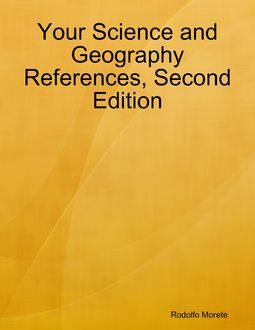 Your Science and Geography References, Second Edition, Rodolfo Morete