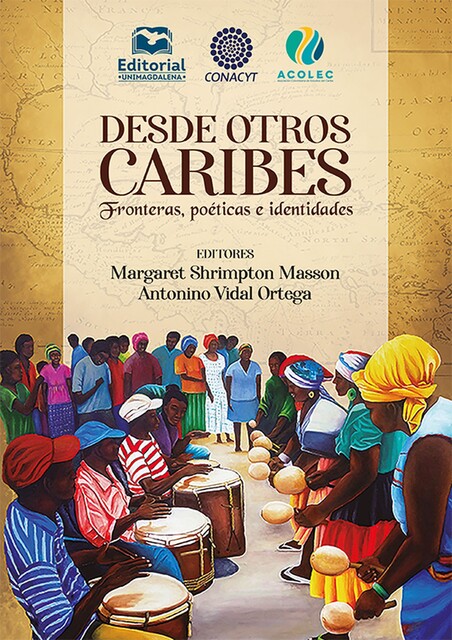 Desde otros Caribes, Adriana María García Mendiola, Ana Elvira Cervera Molina, Antonino Vidal Ortega, Cruz Bermúdez, Daniel Alberto Can Caballero, David Anuar Gonz, Enrique Camacho Navarro, Margaret Shrimpton Masson, Susana Carolina Barradas Rosado, Wilson Enrique Genao Núñez