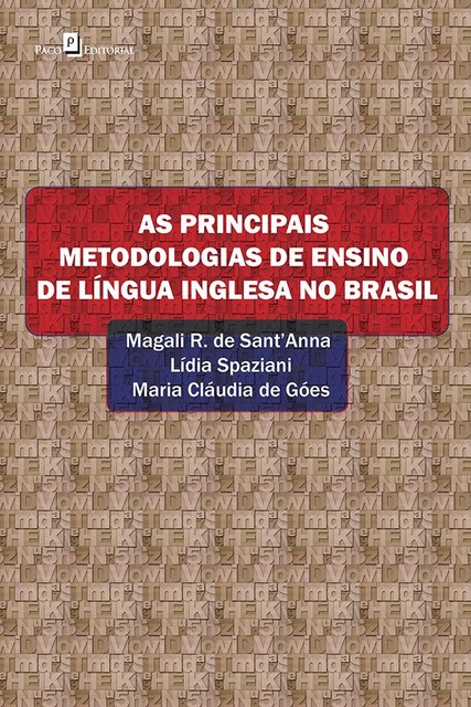 As principais metodologias de ensino de língua inglesa no Brasil, Lídia Spaziani, Magali Rosa de Santanna, Maria Cláudia de Góes