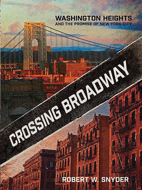 Crossing Broadway, Robert W. Snyder