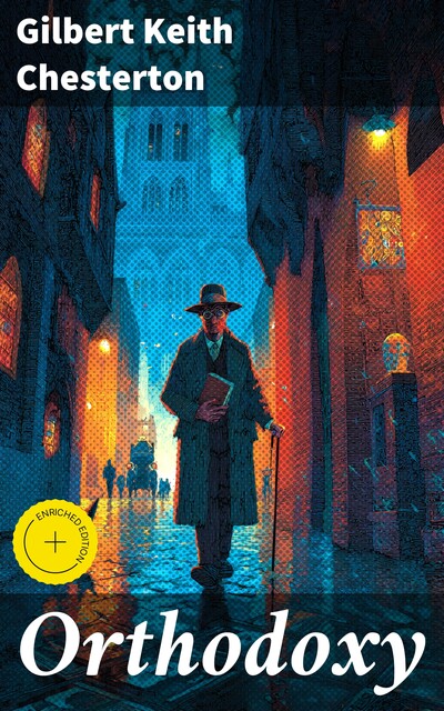 Orthodoxy, Gilbert Keith Chesterton