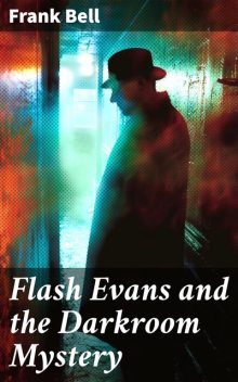 Flash Evans and the Darkroom Mystery, Bell Frank